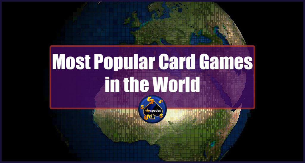 Most Popular Skilled Card Games in the World | VIP Spades