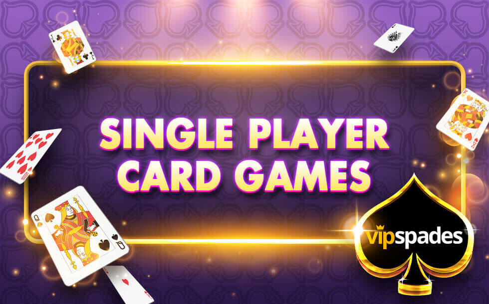 One Player Card Games To Play Solo Top 11 List Vip Spades