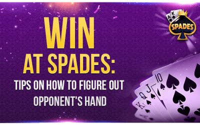 Win at Spades: Tips on How to Figure Out Opponent’s Hand