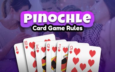 Pinochle Rules: Learn How to Play Pinochle